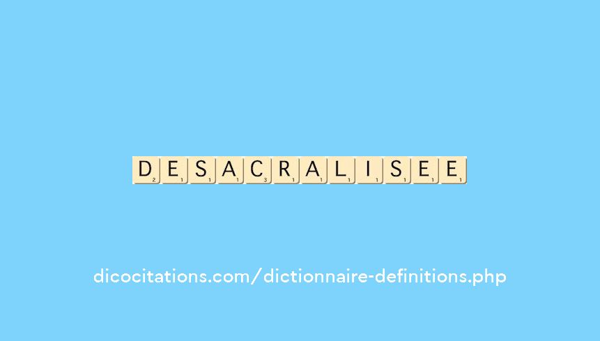 desacralisee