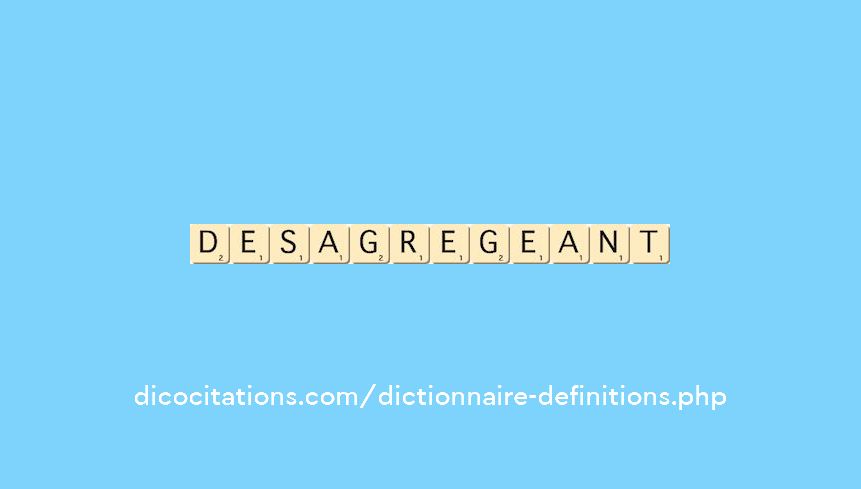 desagregeant desagregeant