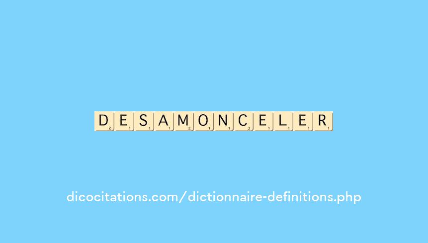 desamonceler
