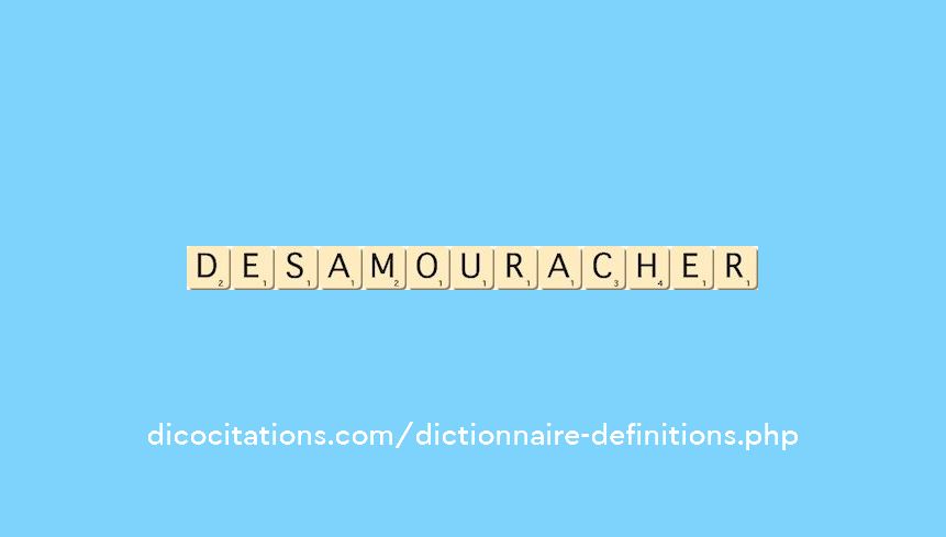 desamouracher