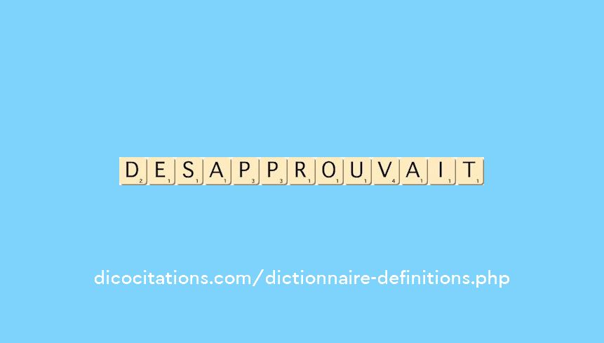 desapprouvait