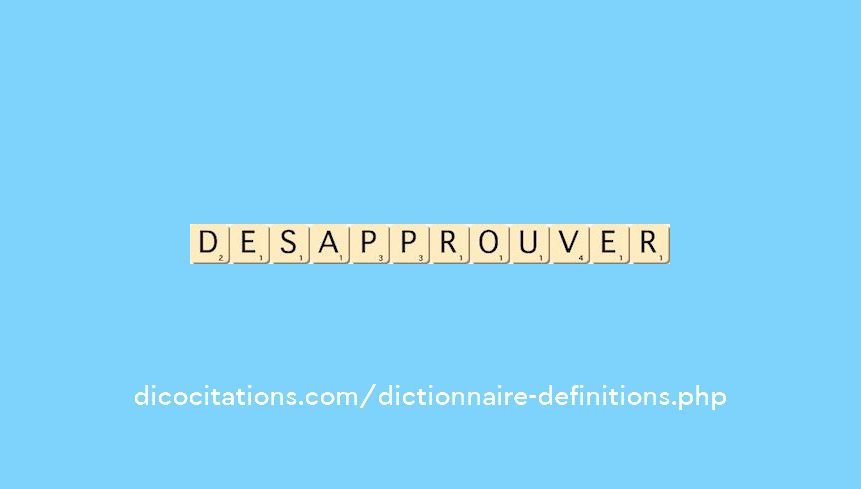 desapprouver desapprouver