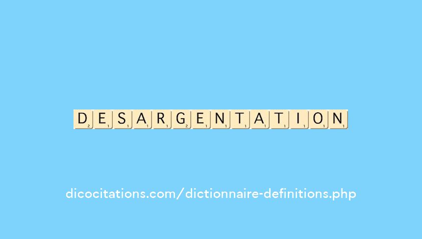 desargentation