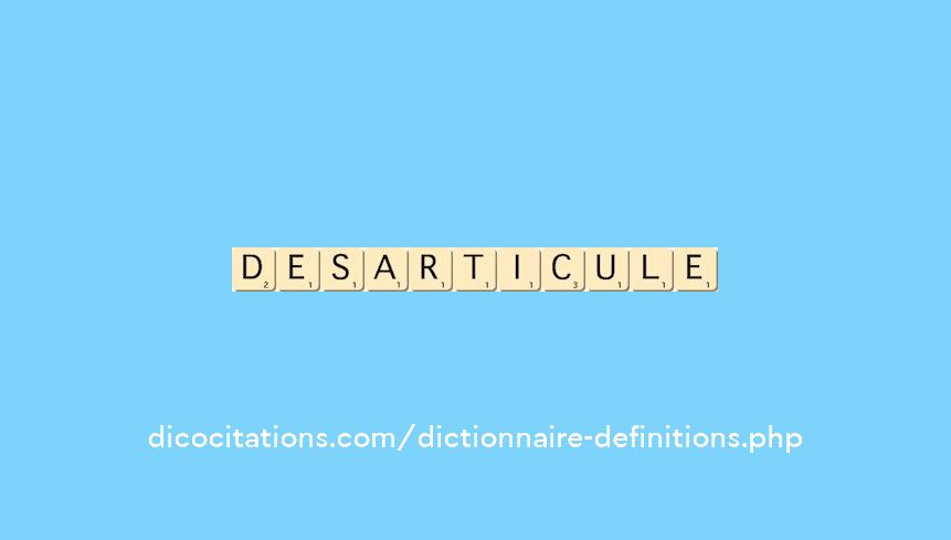 desarticule