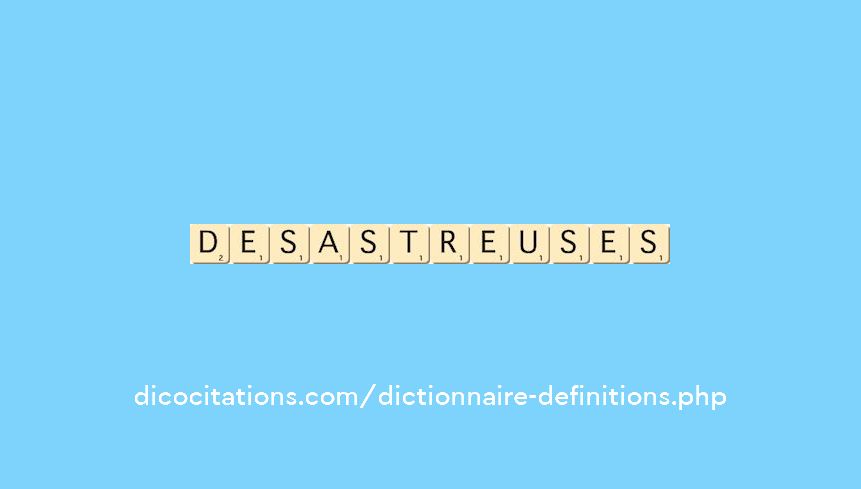 desastreuses desastreuses