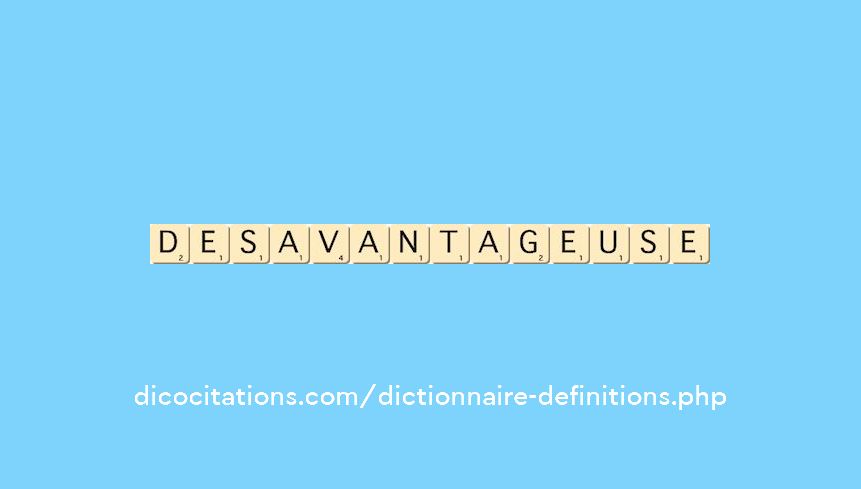 desavantageuse desavantageuse
