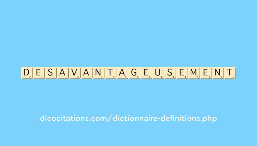 desavantageusement