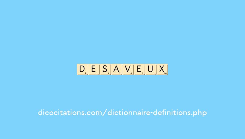 desaveux desaveux