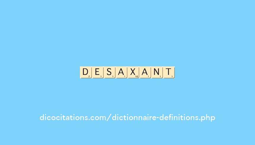 desaxant