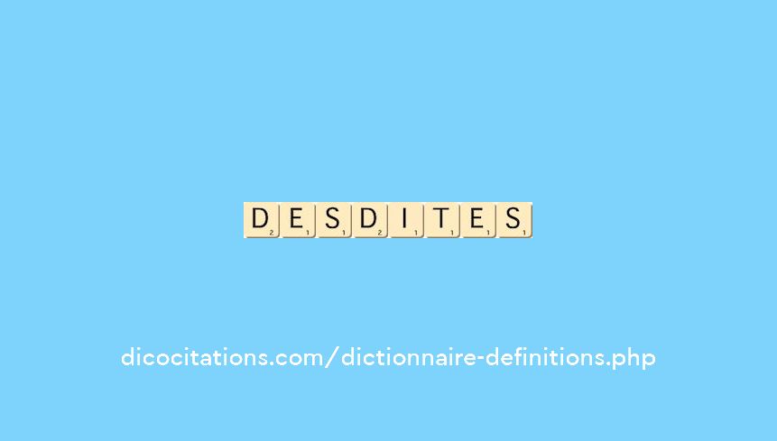 desdites desdites