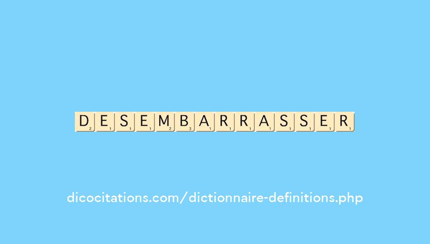 desembarrasser