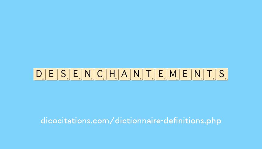 desenchantements desenchantements
