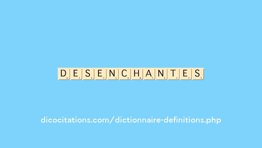desenchantes desenchantes