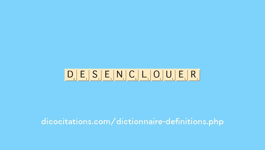 desenclouer