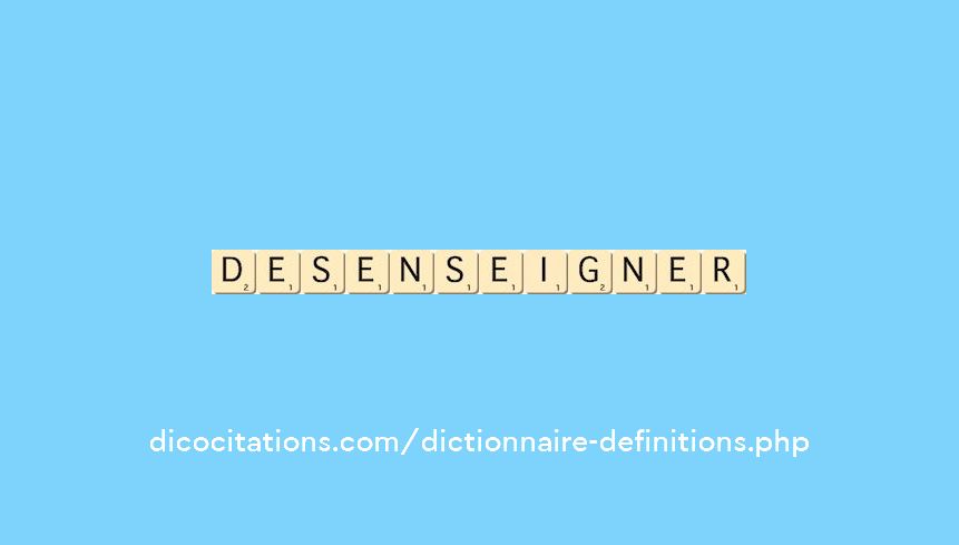 desenseigner