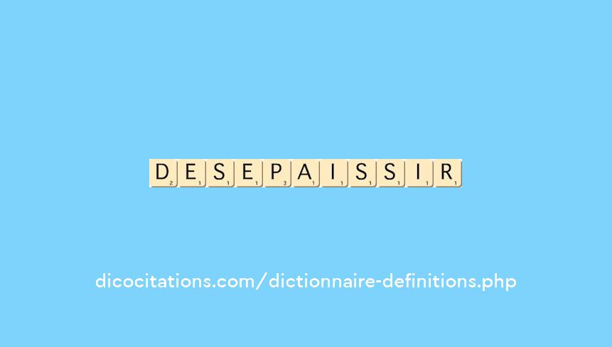 desepaissir desepaissir
