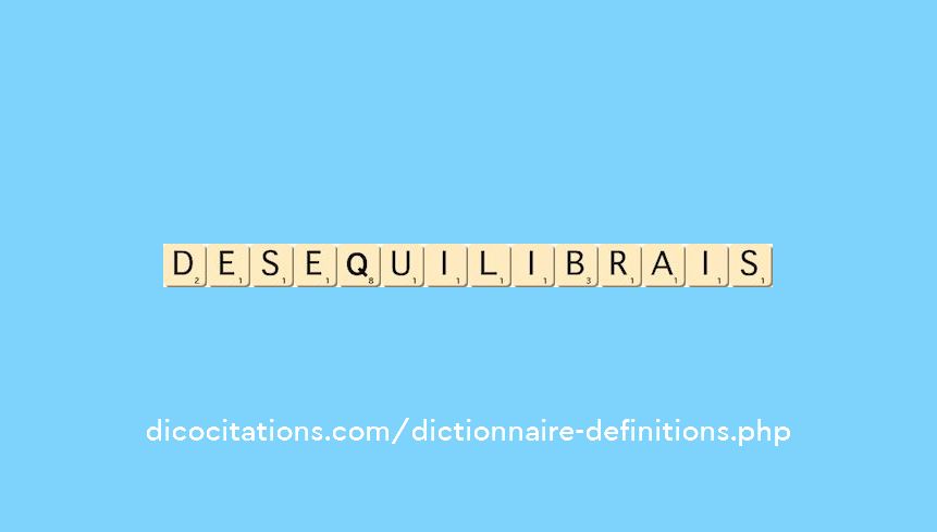 desequilibrais desequilibrais