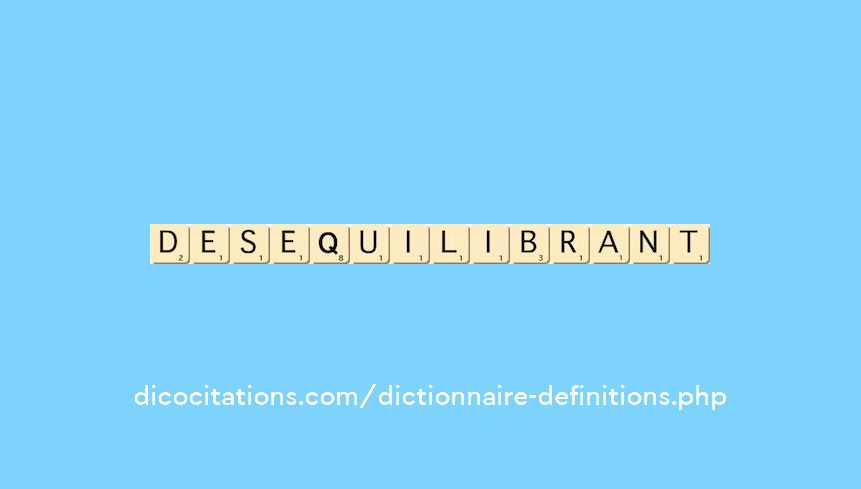 desequilibrant