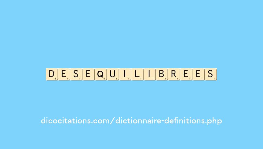 desequilibrees