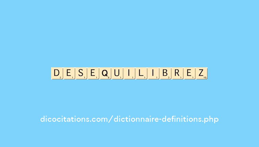 desequilibrez desequilibrez