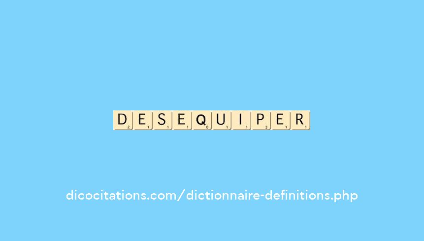 desequiper desequiper
