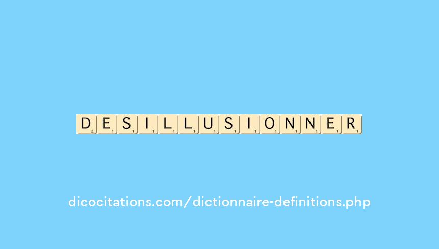 desillusionner
