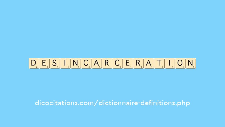 desincarceration