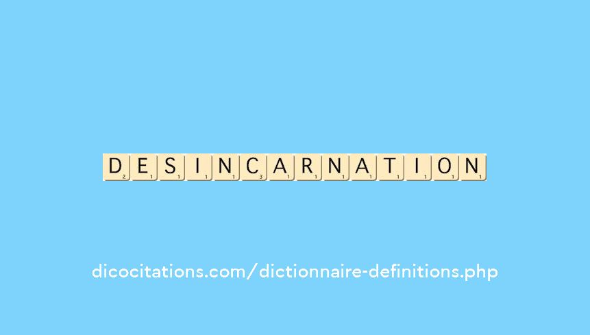 desincarnation