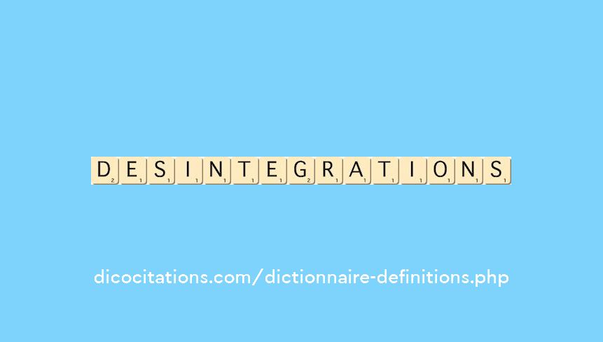 desintegrations desintegrations