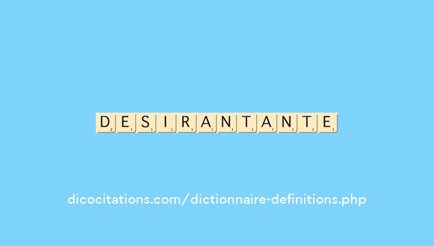 desirant--ante