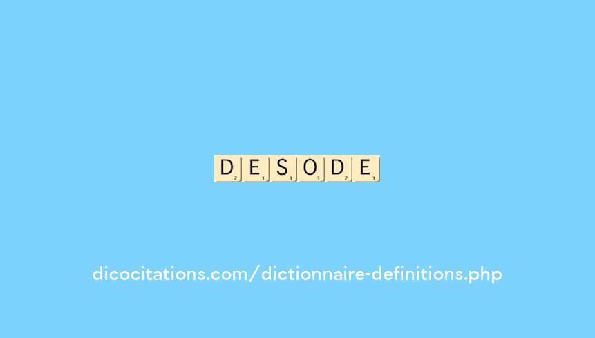 desode