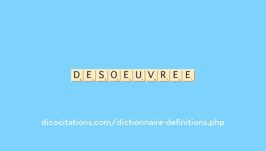 desoeuvree desoeuvree