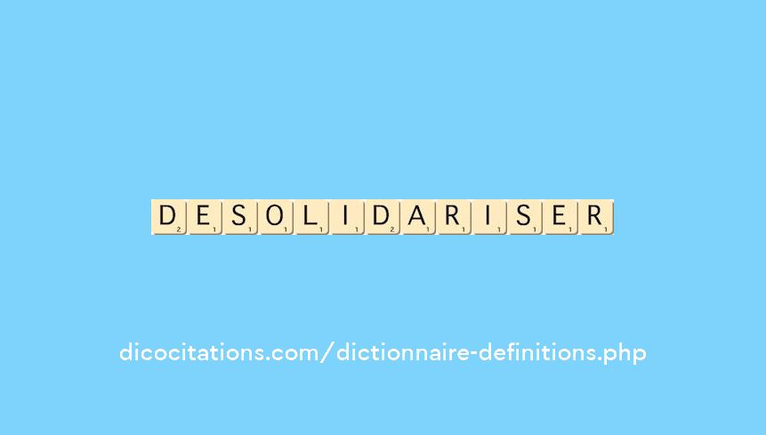 desolidariser