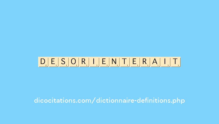 desorienterait desorienterait