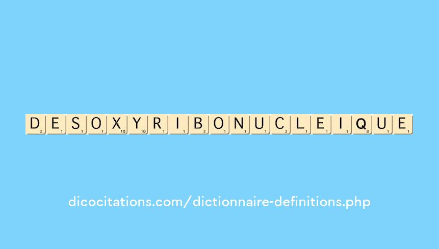 desoxyribonucleique