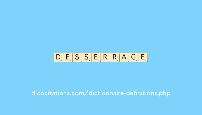 desserrage desserrage