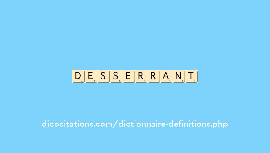 desserrant desserrant