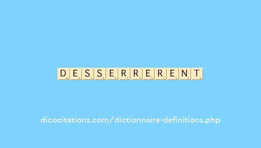 desserrerent desserrerent