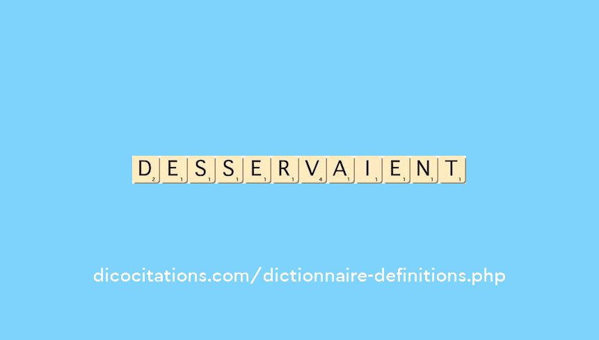 desservaient desservaient