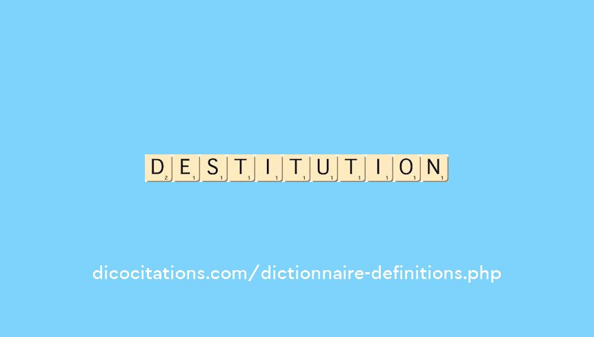 destitution