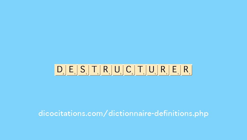 destructurer