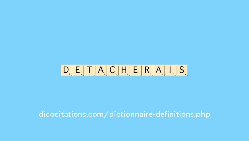 detacherais detacherais