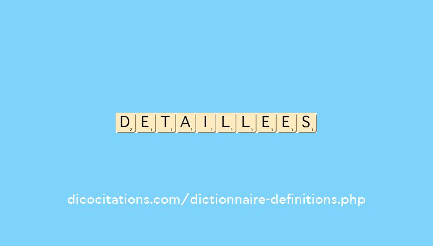 detaillees