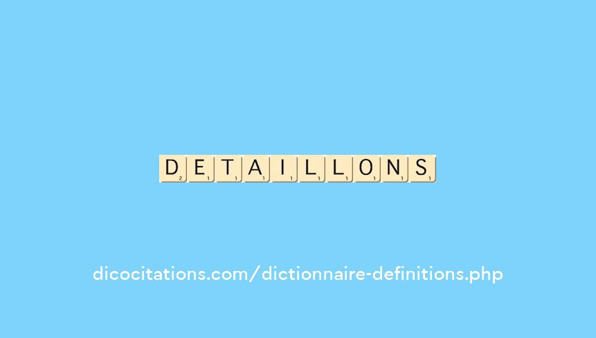 detaillons detaillons