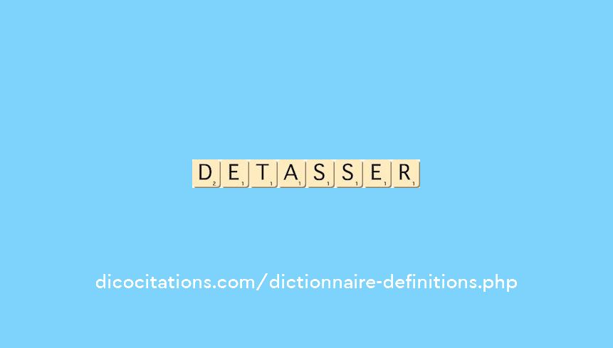 detasser