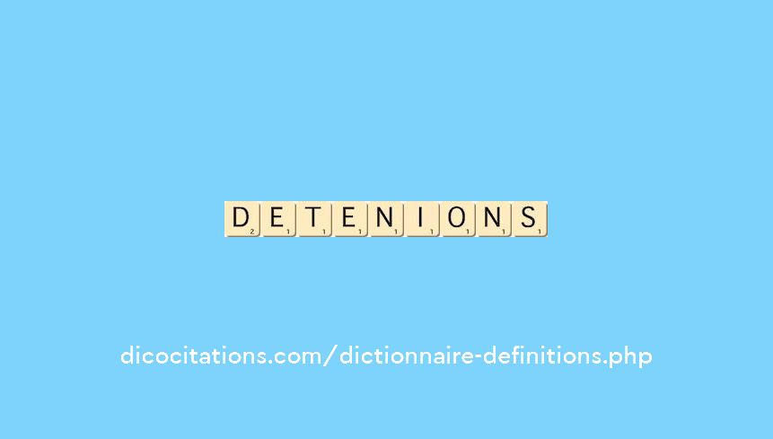 detenions detenions