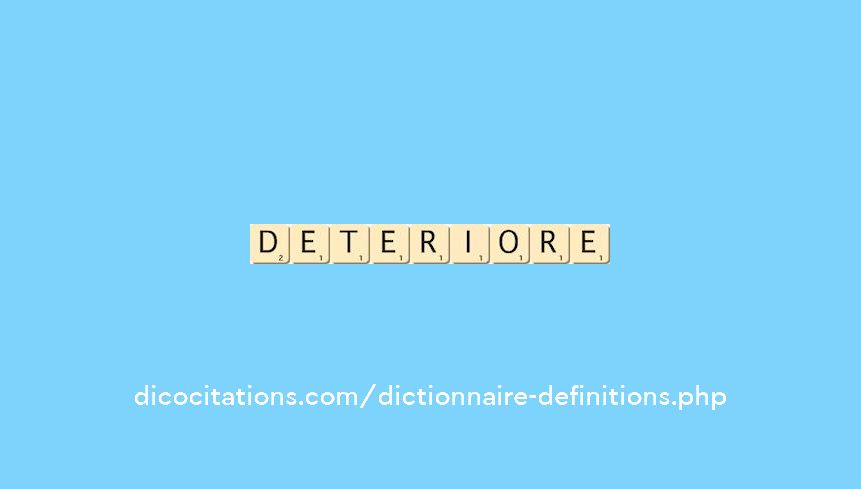 deteriore