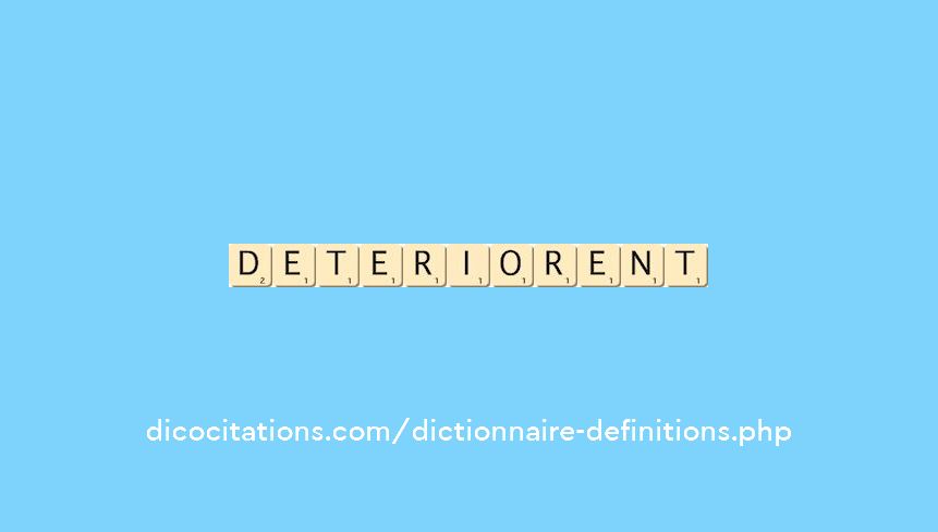 deteriorent