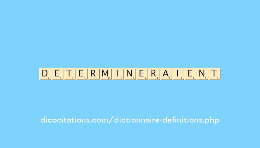 determineraient determineraient