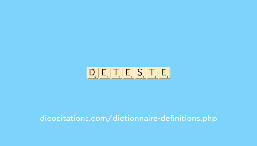 deteste deteste